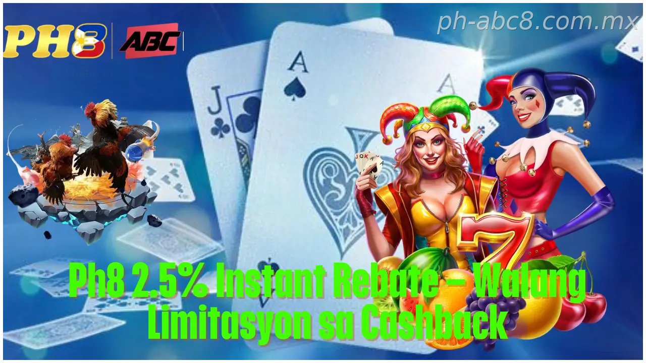 Ph8 Philippines Instant Rebate Walang Limitasyon sa Cashback