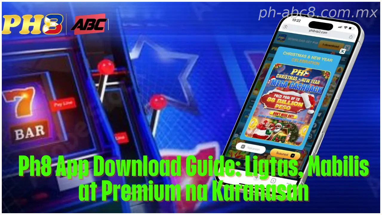 Ph8 Philippines APK App Download Guide Ligtas Mabilis at Premium na Karanasan