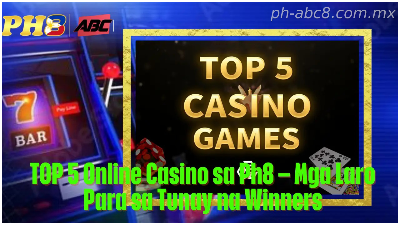 TOP 5 Online Casino for PH players Ph8 Philippines Mga Laro Para for PH players Tunay na Winners